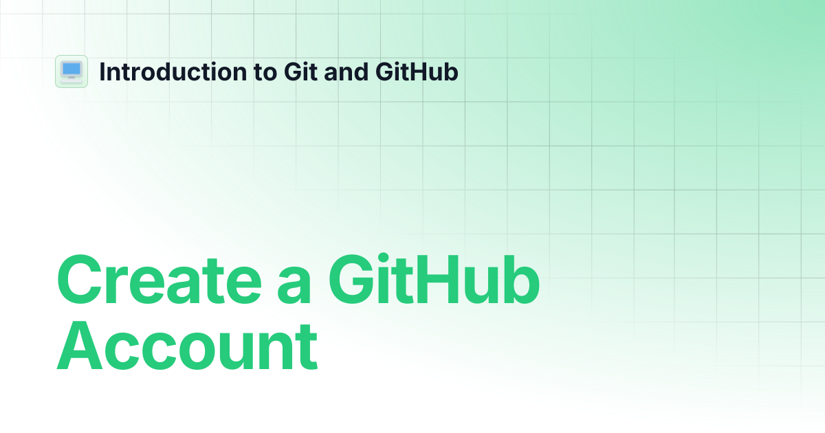 Create a GitHub Account | Introduction to Git and GitHub